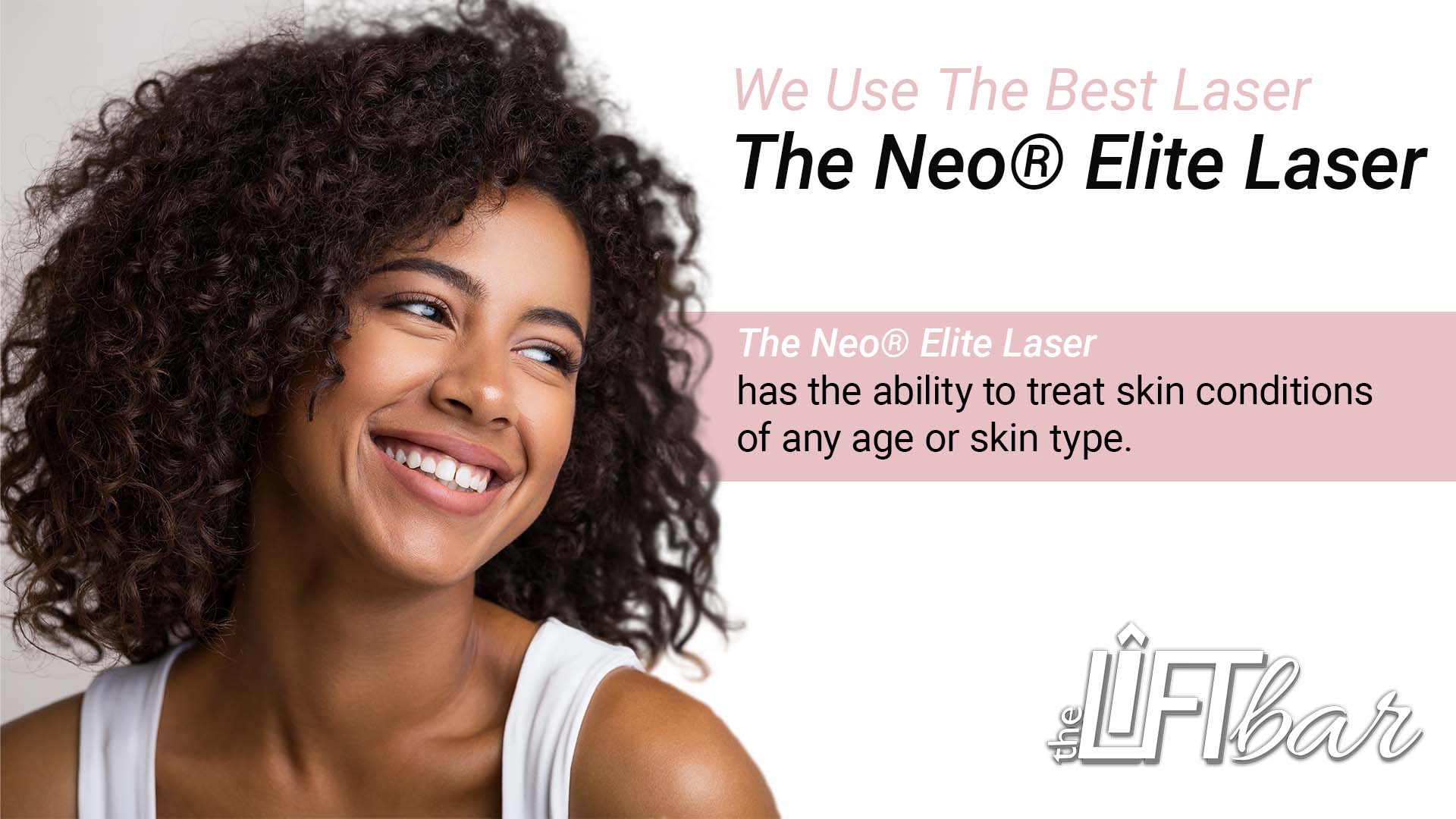 The Neo Elite Laser | The Liftbar MedSpa